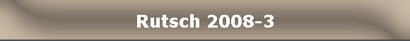 Rutsch 2008-3