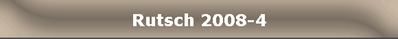 Rutsch 2008-4
